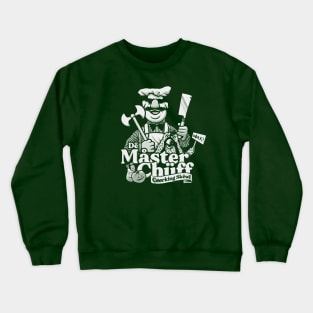 Måstër Chüff Crewneck Sweatshirt